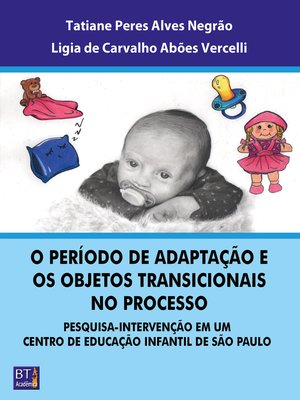 cover image of O PERÍODO DE ADAPTAÇÃO E OS OBJETOS TRANSICIONAIS NO PROCESSO